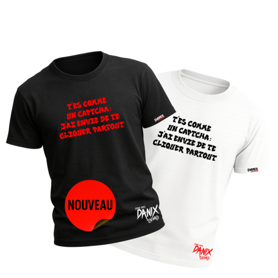 Tshirt T’es comme un captcha j’ai envie de te cliquer partout [DANIX CENSORED]